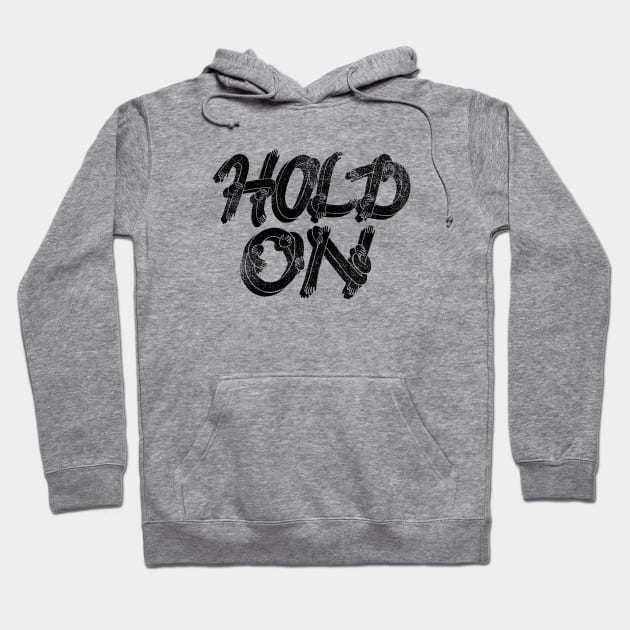 Hold On Hoodie by aftrisletter